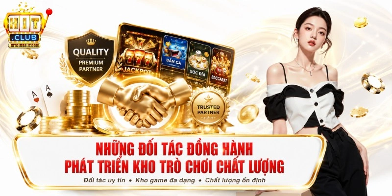 Trang chủ 3 Đối tác phát triển và thông tin vận hành Hitclub